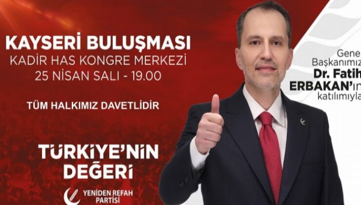 Fatih Erbakan Kayseri’ye geliyor