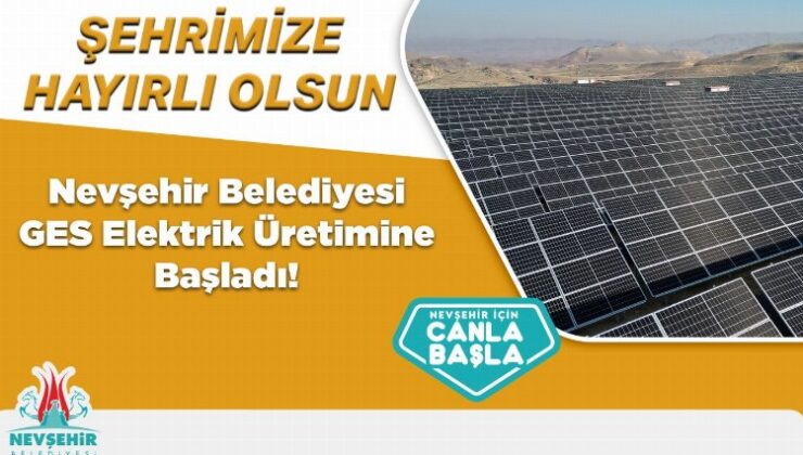 Nevşehir Belediyesi GES güç üretimine başladı