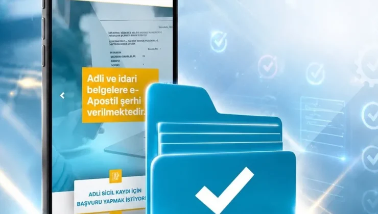 E-Apostil ile dijital evrak devri… 130’dan fazla ülkede geçerli